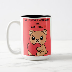 TASSE 2 COULEURS « CHAQUE FOIS QUE VOUS AVEZ BESOIN DE MOI, JE SUIS