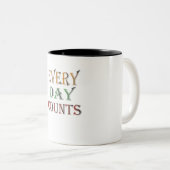 Tasse 2 Couleurs Chaque Jour Compte (Devant droit)