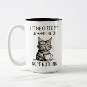 Tasse 2 Couleurs Chat, laissez-moi vérifier mon Giveashitomètre pas
