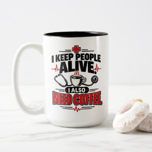 Tasse 2 Couleurs Chemise d'infirmière Je garde les gens en vie J'ai