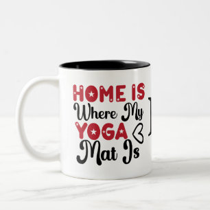 Tasse 2 Couleurs Chez moi, où est mon yoga Mat
