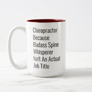 Tasse 2 Couleurs Chiropraticien Parce que Chuchoteur de Colonne Ver