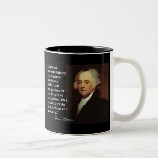 Tasse 2 Couleurs Citation de choses têtues de John Adams les "faits (Droit)