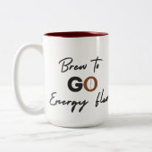 Tasse 2 Couleurs Citation De Flux Énergétique De Brûler Pour Aller (Gauche)