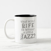 Tasse 2 Couleurs Citation drôle de musique de jazz (Gauche)