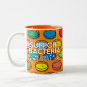 Tasse 2 Couleurs Citation drôle sur les BACTÉRIES DE SUPPORT (Gauche)