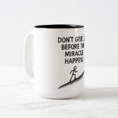 Tasse 2 Couleurs citation motivationnelle ne renoncez pas miracle f (Devant gauche)