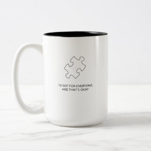 Tasse 2 Couleurs Citation Pièce de Puzzle Pas Pour Tout le Monde –