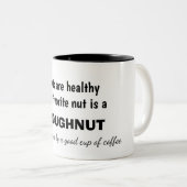 Tasse 2 Couleurs Coffe and Doughnut Humor (Devant droit)