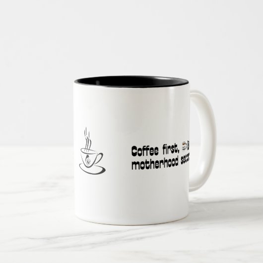 Tasse 2 Couleurs Coffee First Motherhood Second - Bold Typographie (Devant droit)