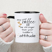 Tasse 2 Couleurs Coffee Stronger Than Your Toddler Parents Funny