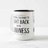 Tasse 2 Couleurs Combattre avec KIndness (Devant gauche)