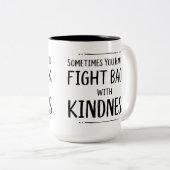 Tasse 2 Couleurs Combattre avec KIndness (Devant droit)