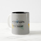 Tasse 2 Couleurs Comptables noirs gris + Faites la vie : Moins (Devant gauche)