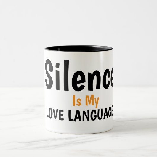 Tasse 2 Couleurs Conception de citation Silence est mon langage de (Centre)