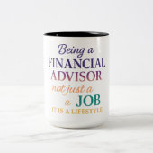Tasse 2 Couleurs Conseiller financier - C’est un mode de vie (Centre)