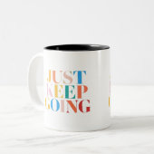 Tasse 2 Couleurs "Continuez - Motivation audacieuse" (Devant gauche)