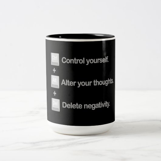 Tasse 2 Couleurs Control Alt Delete Mindset Motivation Quote (Centre)
