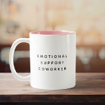 Tasse 2 Couleurs Coworker de soutien émotionnel Drôle mignon Devis<br><div class="desc">Une façon amusante d'égayer votre journée au travail! Cette tasse "Emotional Support Coworker" est minimaliste,  hilarante et totalement relatable !</div>