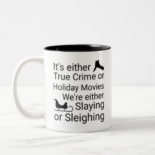 Tasse 2 Couleurs Criminalité réelle ou films de vacances couchage