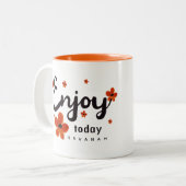 Tasse 2 Couleurs Custom Enjoy Today Motivational Quote ORANGE  (Devant gauche)
