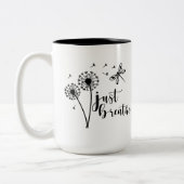 Tasse 2 Couleurs Dandelion Dragonfly Just Breathe (Gauche)