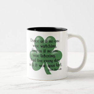 Tasse 2 Couleurs Dansez comme si : : Proverbe irlandais (noircissez