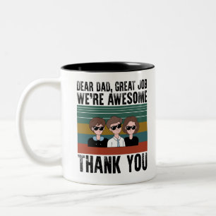 Tasse 2 Couleurs Dear Dad Great Job We're Awesome Thank You