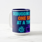 Tasse 2 Couleurs 🖥️☕ Debugging Life One Sip at a Time – Neon Tech  (Devant gauche)