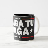 Tasse 2 Couleurs Déclaration de Chinga Tu MAGA (Devant droit)