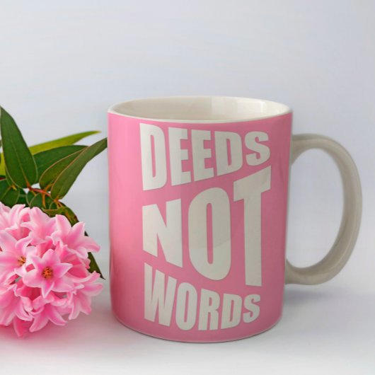 Tasse 2 Couleurs Deed pas mot Inspirational Gift rose