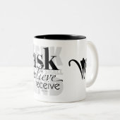 Tasse 2 Couleurs Demander à croire recevoir (Devant droit)