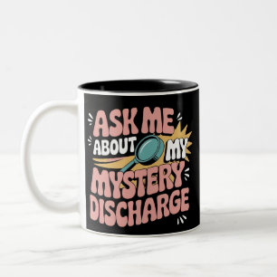 Tasse 2 Couleurs Demandez-moi à propos de ma décharge mystérieuse e