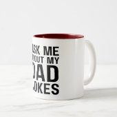 Tasse 2 Couleurs Demandez-Moi À Propos De Mes Blagues Papa - Drôle  (Devant droit)