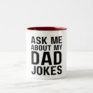 Tasse 2 Couleurs Demandez-Moi À Propos De Mes Blagues Papa - Drôle