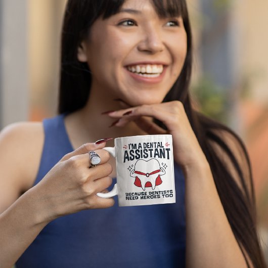 Tasse 2 Couleurs Dental Assistant Funny Heroes Quote