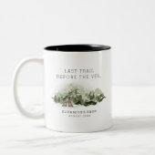 Tasse 2 Couleurs Dernier sentier avant le week-end de célibataire d (Gauche)