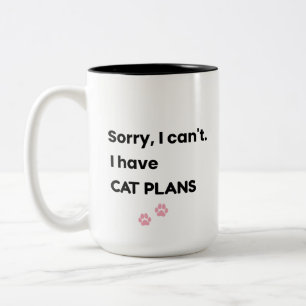 Tasse 2 Couleurs Désolé je ne peux pas j'ai des plans avec mon chat