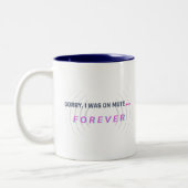 Tasse 2 Couleurs Désolé, j'étais muet... POUR TOUJOURS (Gauche)