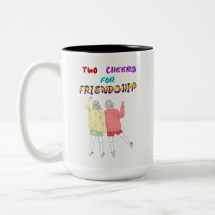Tasse 2 Couleurs Deux Cheers Pour Amitié 30 Filles Juillet Amis