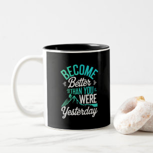 Tasse 2 Couleurs Devenez Meilleur Que Vous Étiez Hier