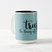 Tasse 2 Couleurs Devis | Faites confiance au moment de votre vie |  (Devant gauche)