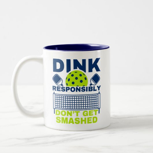 Tasse 2 Couleurs Dink Responsibly Don't Get Smashed Pickleball (Gauche)