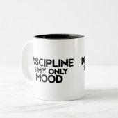 Tasse 2 Couleurs Discipline Is My Only Mood Minimalist  (Devant gauche)