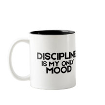 Discipline Is My Only Mood Minimalist