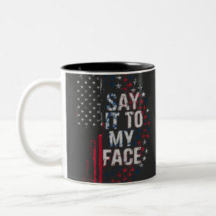 Tasse 2 Couleurs Dites-Le À Mon Visage Campagne Kamala Harris 2024