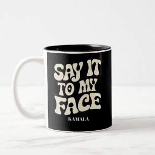 Tasse 2 Couleurs Dites-le moi en face Kamala Harris Débat 2024