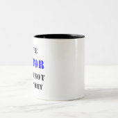 Tasse 2 Couleurs docteur vous n'êtes pas (Centre)