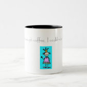 Tasse 2 Couleurs Donné assez de café, je pourrais ordonner… (Centre)