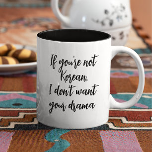 Tasse 2 Couleurs Drame coréen drôle Je ne veux pas de ton drame 11